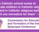 “The Catholic school exists to educate children in Catholic religious life and beliefs,” and other quotes to the NCCA